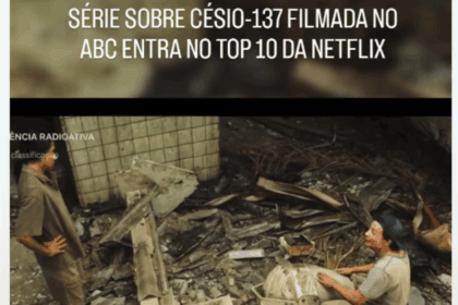 Série da Netflix filmada em Santo André, sobre o Césio-137, está no Top 10 mundial das produções mais assistidas