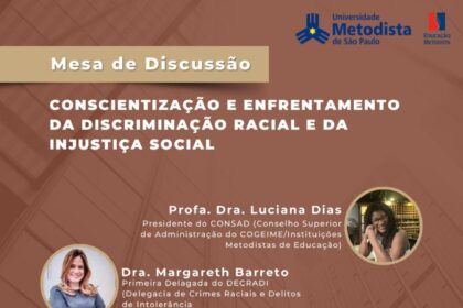 Universidade Metodista promove mesa de discussão sobre Conscientização e enfrentamento da discriminação racial e injustiça social